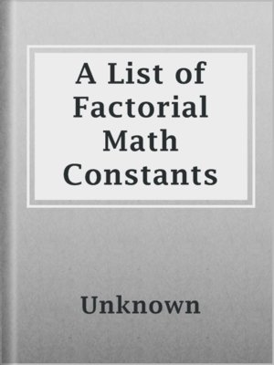 cover image of A List of Factorial Math Constants